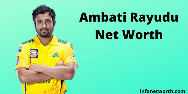 Ambati Rayudu Net Worth- IPL Salary, Career & ICC Rankings