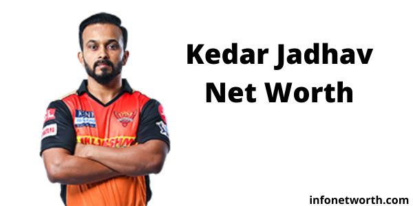 Kedar Jadhav Net Worth- IPL Salary, Career & ICC Rankings