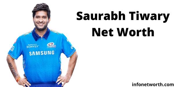 Saurabh Tiwary Net Worth- IPL Salary, Career & ICC Rankings