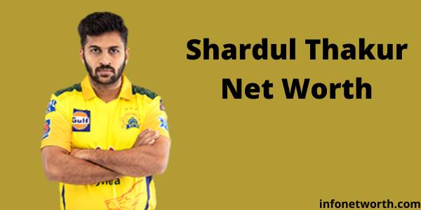 Shardul Thakur Net Worth- IPL Salary, Career & ICC Rankings