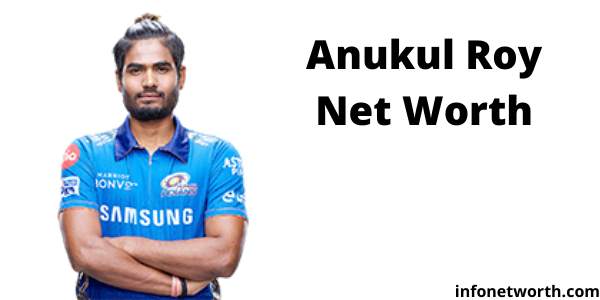 Ankul Roy Net Worth- IPL Salary, Career & ICC Rankings