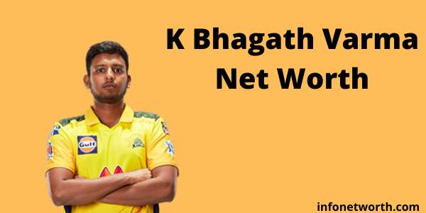 Bhagath Varma Net Worth- IPL Salary, Career & ICC Rankings