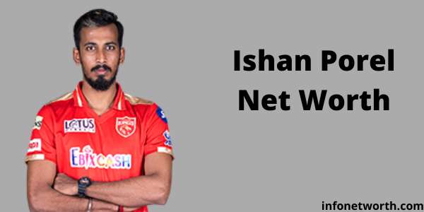 Ishan Porel Net Worth- IPL Salary, Career & ICC Rankings