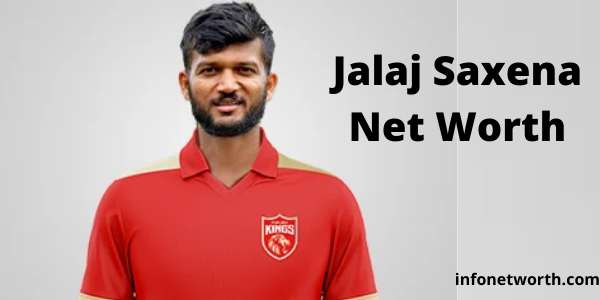Jalaj Saxena Net Worth- IPL Salary, Career & ICC Rankings
