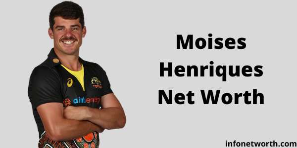 Moises Henriques Net Worth-IPL Salary, Career and ICC Rankings