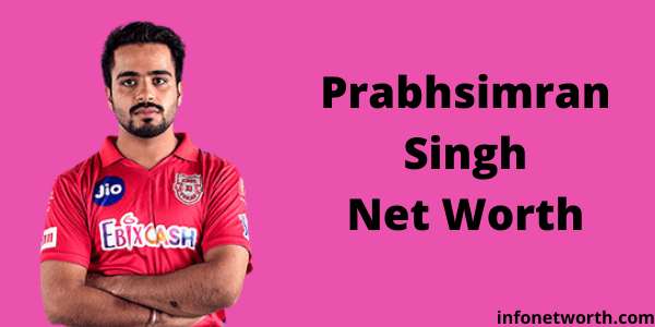 Prabhsimran Singh Net Worth- IPL Salary, Career & ICC Rankings
