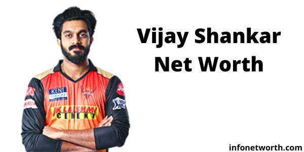 Vijay Shankar Net Worth- IPL Salary, Career & ICC Rankings