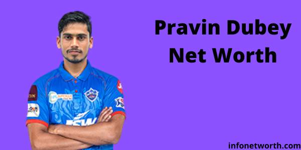 Pravin Dubey Net Worth- IPL Salary, Career & ICC Rankings