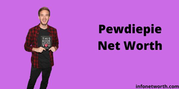 Pewdiepie Net Worth- Lifestyle, Cars, Income & Earnings